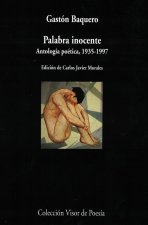 Palabra inocente (antología poética, 1935-1997): (antología poética, 1935-1997)