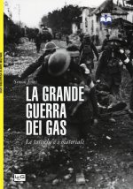 La grande guerra dei gas. Le tattiche e i materiali
