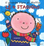 Il grande libro di Mattia. Le 4 stagioni