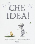 Che idea!