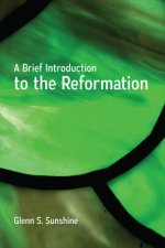 Brief Introduction to the Reformation