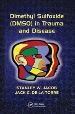 Dimethyl Sulfoxide (DMSO) in Trauma and Disease