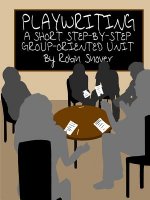 Playwriting: A Short Step-by-Step Group-Oriented Unit