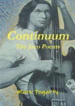 Continuum: the Jaco Poems