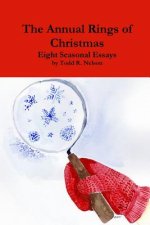 Annual Rings of Christmas: Seven Seasonal Essays