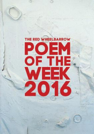 Red Wheelbarrow Poem of the Week 2016