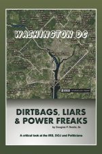 Dirt Bags, Liars and Power Freaks