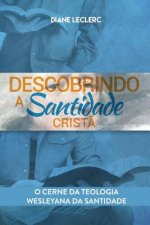 Descobrindo a Santidade Crista