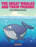 Great Whales and Their Friends Coloring Book