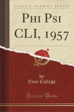 Phi Psi CLI, 1957 (Classic Reprint)