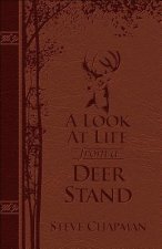 A Look at Life from a Deer Stand Deluxe Edition: Hunting for the Meaning of Life
