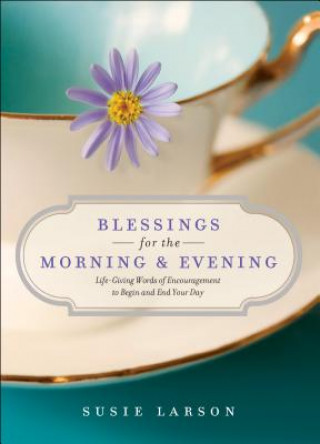 Blessings for the Morning and Evening