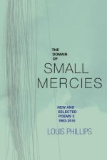 Domain of Small Mercies: New & Selected Poems 2, 1963-2015