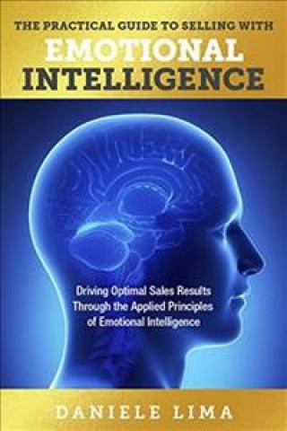 Practical Guide to Selling with Emotional Intelligence