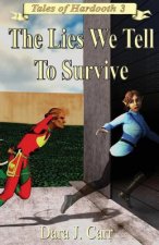 Lies We Tell to Survive