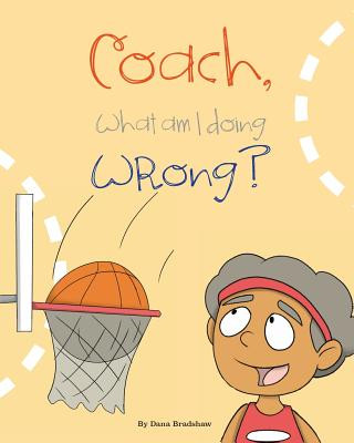 Coach, What am I Doing Wrong?