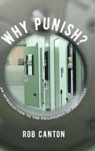Why Punish?: An Introduction to the Philosophy of Punishment