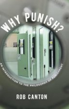 Why Punish?: An Introduction to the Philosophy of Punishment