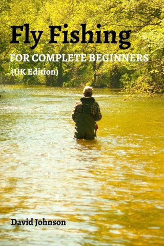 FLY FISHING FOR COMP BEGINNERS