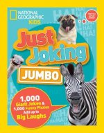 Just Joking: Jumbo : 1,000 Giant Jokes & 1,000 Funny Photos Add Up to Big Laughs