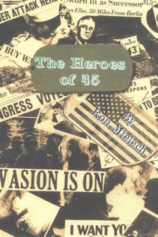 HEROES OF 45