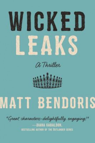Wicked Leaks: A Thriller