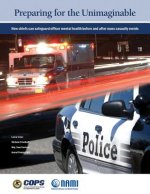 Preparing for the Unimaginable: How Chiefs Can Safeguard Officer Mental Health Before and After Mass Casualty Events