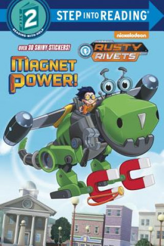 Magnet Power! (Rusty Rivets)