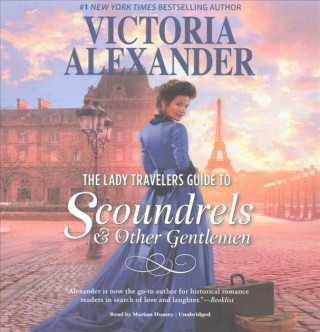 The Lady Travelers Guide to Scoundrels and Other Gentlemen: Lady Travelers Guide, #1