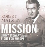 Mission: Jimmy Stewart and the Fight for Europe