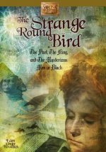 The Strange Round Bird: Or the Poet, the King, and the Mysterious Men in Black