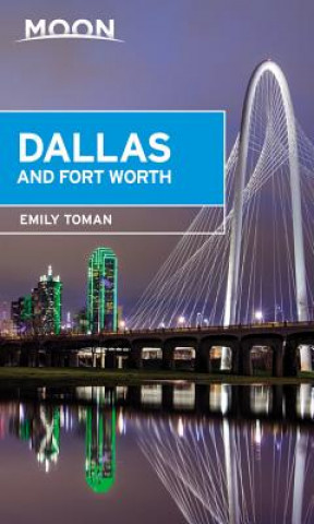 Moon Dallas & Fort Worth (First Edition)