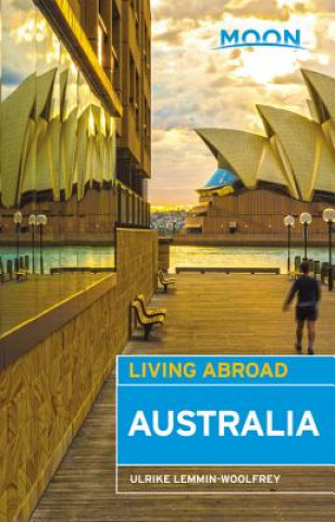 Moon Living Abroad Australia, 3rd Edition