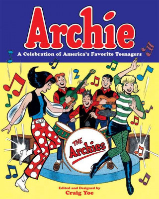 Archie A Celebration Of America's Favorite Teenagers