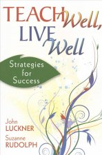 Teach Well, Live Well: Strategies for Success