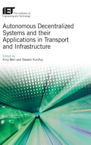 Autonomous Decentralized Systems and Their Applications in Transport and Infrastructure