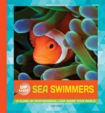 Sea Swimmers: A Close-Up Photographic Look Inside Your World