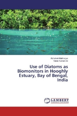 Use of Diatoms as Biomonitors in Hooghly Estuary, Bay of Bengal, India