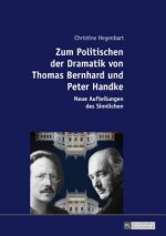 Zum Politischen Der Dramatik Von Thomas Bernhard Und Peter Handke