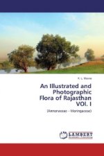 An Illustrated and Photographic Flora of Rajasthan VOl. I