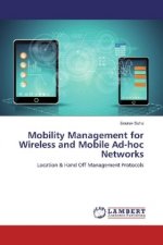 Mobility Management for Wireless and Mobile Ad-hoc Networks