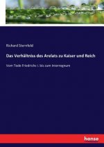 Verhaltniss des Arelats zu Kaiser und Reich