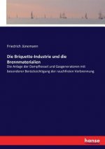 Briquette-Industrie und die Brennmaterialien