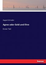 Agnes oder Geld und Ehre