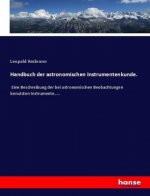 Handbuch der astronomischen Instrumentenkunde.