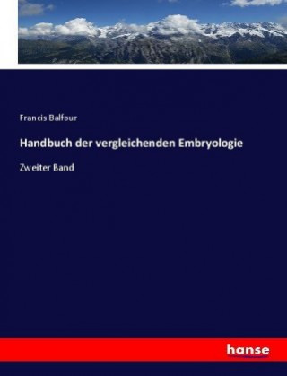 Handbuch der vergleichenden Embryologie