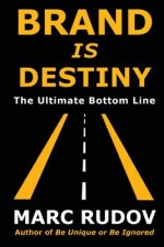 Brand Is Destiny