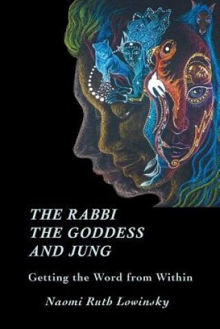 Rabbi, The Goddess, and Jung