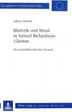 Rhetorik und Moral in Samuel Richardsons Â«ClarissaÂ»
