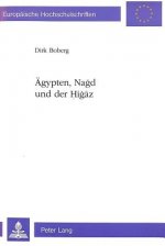 Aegypten, Nagd und der Higaz